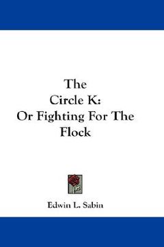 portada the circle k: or fighting for the flock (en Inglés)