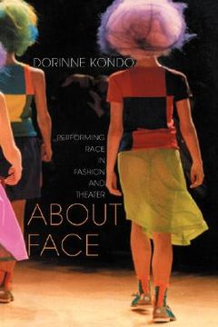 portada about face: performing race in fashion and theater (en Inglés)