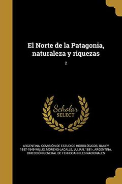 portada El Norte de la Patagonia, Naturaleza y Riquezas; 2 (in Spanish)