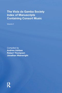 portada The Viola da Gamba Society Index of Manuscripts Containing Consort Music: Volume ii (in English)