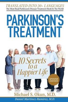 portada Parkinson'S Treatment Spanish Edition: 10 Secrets to a Happier Life: 10 Secretos Para Vivir Feliz a Pesar de la Enfermedad de Parkinson
