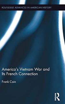 portada America's Vietnam war and its French Connection (Routledge Advances in American History) (en Inglés)