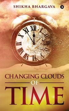 portada Changing Clouds of Time (en Inglés)