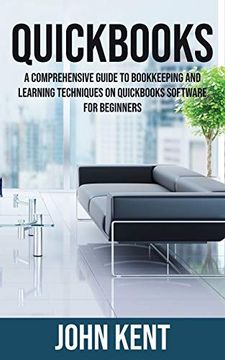 portada Quickbooks: A Comprehensive Guide to Bookkeeping and Learning Techniques on Quickbooks Software for Beginners 