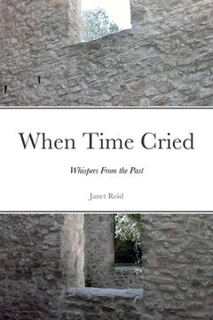 portada When Time Cried: Whispers From the Past (en Inglés)