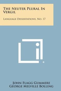 portada The Neuter Plural in Vergil: Language Dissertations, No. 17 (en Inglés)
