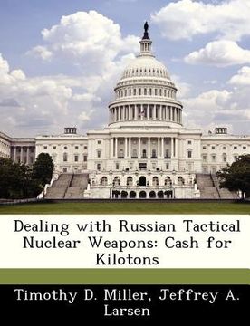portada dealing with russian tactical nuclear weapons: cash for kilotons (en Inglés)