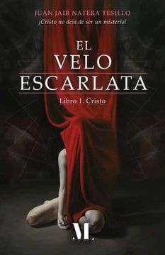 Libro El Velo Escarlata. De Juan Jair Natera Tesillo - Buscalibre
