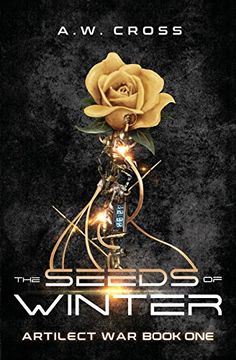 portada The Seeds of Winter: Artilect War Book One (in English)