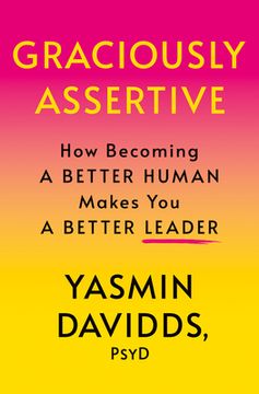 portada Graciously Assertive: How Becoming a Better Human Makes You a Better Leader (en Inglés)