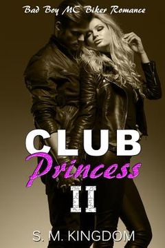 portada Club Princess II: Bad Boy MC Biker Romance (en Inglés)
