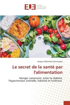 portada Le secret de la santé par l'alimentation (en Francés)