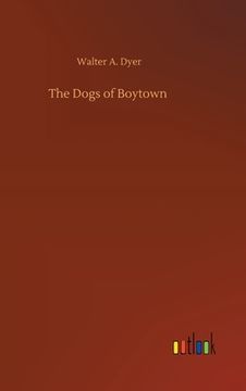 portada The Dogs of Boytown (en Inglés)