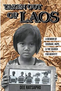 portada Taken out of Laos: A Memoir of Courage, Hope, and the Search for Identity (en Inglés)