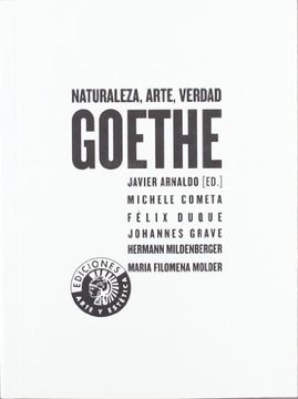 portada Goethe: Naturaleza, Arte, Verdad (Arte y Estética)