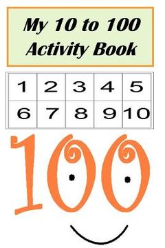 portada My 10 to 100 Activity Book (en Inglés)