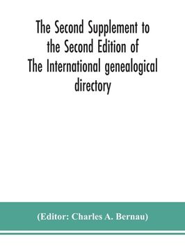 portada The Second Supplement to the Second Edition of The International genealogical directory (en Inglés)