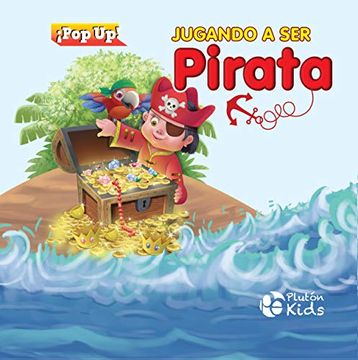portada Jugando a ser Pirata: Pop up: 1 (Pluton Kids)