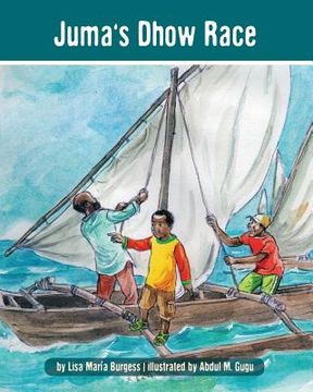 portada Juma's Dhow Race: The Tanzania Juma Stories (in English)