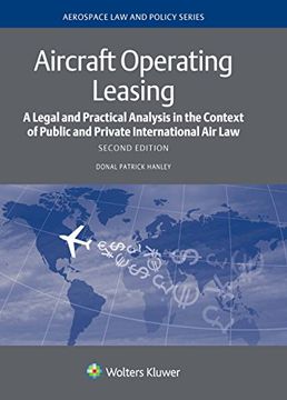 portada Aircraft Operating Leasing: A Legal and Practical Analysis in the Context of Public and Private International air law (Aerospace law and Policy) (in English)