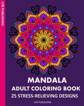 portada Mandala Adult Coloring Book: 25 Stress-Relieving Designs (en Inglés)