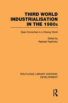 portada Third World Industrialization in the 1980S: Open Economies in a Closing World (en Inglés)