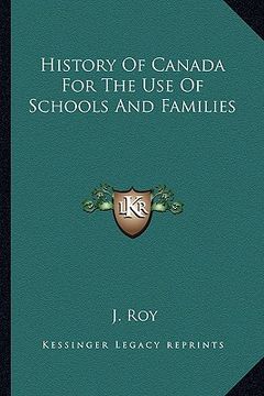 portada history of canada for the use of schools and families (en Inglés)