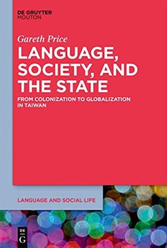 portada Language, Society, and the State From Colonization to Globalization in Taiwan 