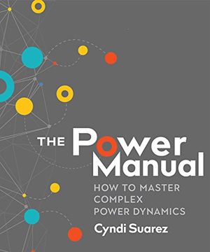 portada The Power Manual: How to Master Complex Power Dynamics (en Inglés)