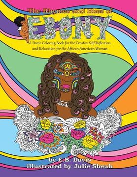 portada The Rhymes and Hues of Ebony: A Poetic Coloring Book for the Creative Self-Reflection and Relaxation of the African American Woman (in English)