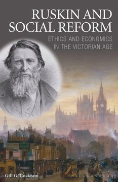 portada Ruskin and Social Reform: Ethics and Economics in the Victorian Age (in English)