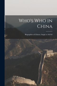 portada Who's Who in China; Biographies of Chinese. Suppl. to 4th Ed (in English)