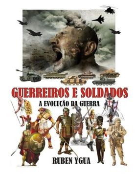 portada Guerreiros E Soldados: A Evolução Da Guerra (in Portuguese)