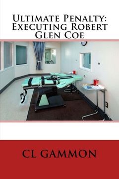 portada Ultimate Penalty: Executing Robert Glen Coe