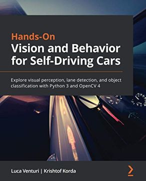 portada Hands-On Vision and Behavior for Self-Driving Cars: Explore Visual Perception, Lane Detection, and Object Classification With Python 3 and Opencv 4 (en Inglés)
