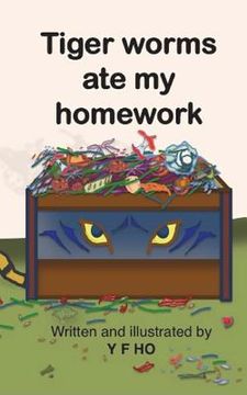 portada Tiger worms ate my homework: A to Z (en Inglés)