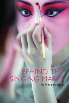 portada Behind the Singing Masks (Cultural China) (en Inglés)