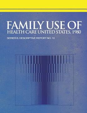portada Family Use of Health Care United States, 1980 (en Inglés)