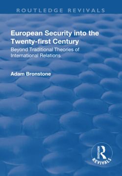portada European Security Into the Twenty-First Century: Beyond Traditional Theories of International Relations (en Inglés)