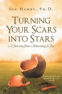 portada Turning Your Scars Into Stars: A Journey from Mourning to Joy