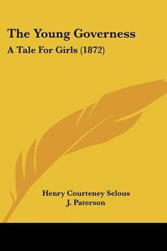 portada the young governess: a tale for girls (1872) (en Inglés)