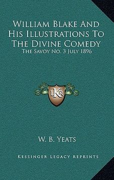 portada william blake and his illustrations to the divine comedy: the savoy no. 3 july 1896 (en Inglés)