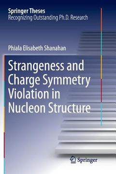 portada Strangeness and Charge Symmetry Violation in Nucleon Structure