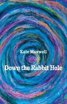 portada Down the Rabbit Hole (en Inglés)