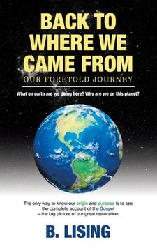 portada Back to Where We Came From: Our Foretold Journey (in English)