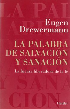 portada La Palabra de Salvación y Sanación: La Fuerza Liberadora de la fe (in Spanish)