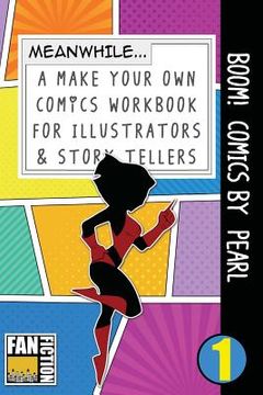 portada Boom! Comics by Pearl: A What Happens Next Comic Book for Budding Illustrators and Story Tellers (en Inglés)