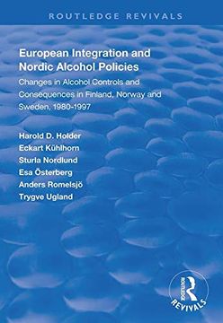 portada European Integration and Nordic Alcohol Policies: Changes in Alcohol Controls and Consequences in Finland, Norway and Sweden, 1980-97 (en Inglés)
