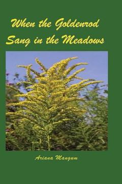 portada When the Goldenrod Sang in the Meadows (en Inglés)