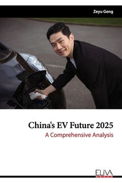 portada China's EV Future 2025: A Comprehensive Analysis (en Inglés)